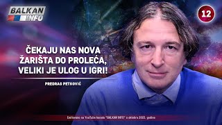 INTERVJU Predrag Petković  Čekaju nas nova žarišta do proleća veliki je ulog u igri 22102022 [upl. by Ylro548]