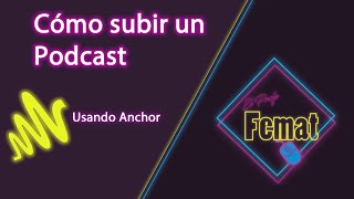 Creación de Podcast con Anchor by Spotify [upl. by Demmahom300]