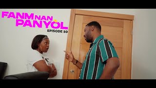 FANM NAN PANYÒL  Episode 50  Jeff  Kòk Letan  Denica  Estrella  Youry  Vanessa [upl. by Aleakam]