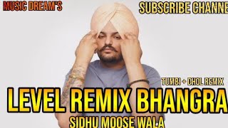 LEVEL SIDHU MOOSE WALA  BHANGRA REMIX 🔥 🔥 [upl. by Aohk404]