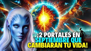 ¡No Pierdas Estas Fechas Clave Doble Portal de Manifestación Rápida en Septiembre [upl. by Jack117]