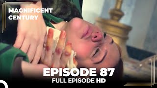 Magnificent Century Episode 87  English Subtitle [upl. by Ruff853]