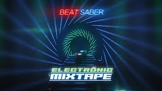 Beat Saber 8 ELECTRONIC MIXTAPE [upl. by Janith]