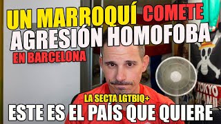 AGRESIÓN HOMOFOBA DE UN MARROQUÍ EN BARCELONA [upl. by Stuppy]