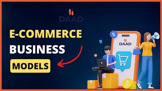 Ecommerce Business models  Daad Global [upl. by Notnroht]