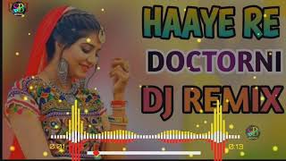 Hai Re Doctorni Remix  Manjeet Panchal Ajay Hooda  Haryanavi Dj Remix Song  Dj Sachin Birdhaniya [upl. by Airdnaxela]