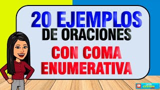 20 ORACIONES CON COMA ENUMERATIVA [upl. by Eladroc]