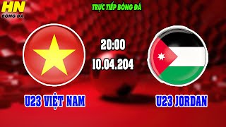 🔴TRỰC TIẾPU23 VIỆT NAM  U23 JORDAN  GIAO HỮU QUỐC TẾ  TRẬN ĐẤU KÍN CHUẨN BỊ CHO GIẢI U23 CHÂU Á [upl. by Bork]