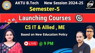 BTech Third Year Courses I 5th Semester I 202425 I CS IT and Allied ME I GATEWAY CLASSES I AKTU [upl. by Estes764]