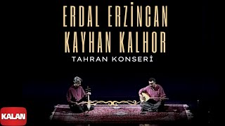 Erdal Erzincan amp Kayhan Kalhor  Tahran Konseri I Live in Tahran © 2012 Kalan Müzik [upl. by Arama]