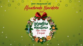 Gran inauguración del Alumbrado Navideño 2023  Colombia Majestuosa [upl. by Edea]