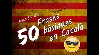 50 Frases BÁSICAS en CATALÁN 2️⃣ Segunda Parte catalanfacil [upl. by Fabrianna]