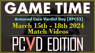 PCVD  GAME TIME March 15  18 2024 Team Battles  Armored Core Verdict Day on RPCS3 4K [upl. by Sset]