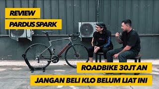 Roadbike 30 Juta  Review Pardus Spark  sebelum beli RB nonton ini [upl. by Annehsat338]