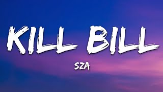 SZA  Kill Bill Lyrics [upl. by Enar714]