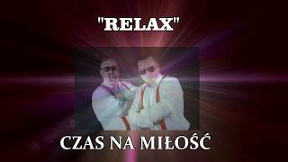 RELAX  Czas na miłość [upl. by Smukler]