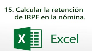 🫣 CALCULAR la RETENCIÓN de IRPF en la NÓMINA Fichero EXCEL 🆓 [upl. by Aimahs]