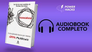 Essencialismo A disciplinada busca por menos  Greg Mckeown  Audiobook Completo Português [upl. by Hadihsar88]