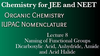 IUPAC Nomenclature 8 Carboxylic acid and its derivative [upl. by Lennod]