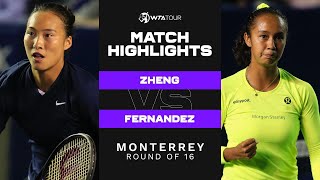 Qinwen Zheng vs Leylah Fernandez  2022 Monterrey Round of 16  WTA Match Highlights [upl. by Mayer315]