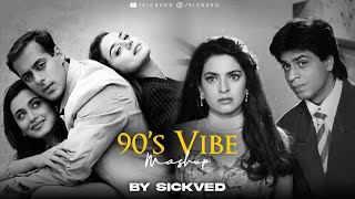 90s Vibe Mashup  SICKVED  Old Bollywood Songs [upl. by Attelliw]