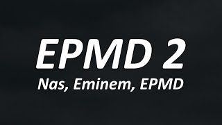 Nas  EPMD 2 ft Eminem EPMD Lyrics [upl. by Enyamrahs48]