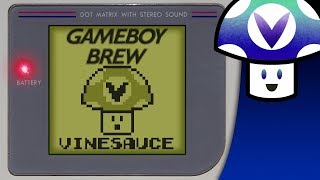 Vinesauce Vinny  Game Boy Brew [upl. by Verneuil]