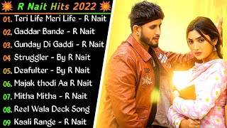 R Nait All Songs  Non Stop Punjabi Songs  R Nait All Hits Songs  New Songs 2022 punjabisongs [upl. by Kyte619]