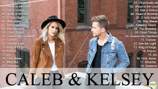 Caleb and Kelsey Worship Songs 2023 Greatest Hits 🙌🏽Popular English Christian Worship Songs Playlist [upl. by Annoda]