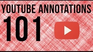 YouTube Annotations 101  How To Use YouTube Annotations [upl. by Nohj]