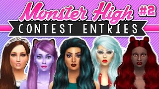 The Sims 4 Monster High Contest Entries Showcase 2  VOTE NOW [upl. by Nosreve342]