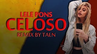 Celoso  Lele Pons Remix By Taln [upl. by Harehs361]