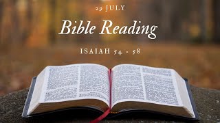 Bible Reading 29 July  Isaiah 54  58 [upl. by Ynaffik]