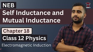 Self Inductance and Mutual Inductance  Class 12 Physics Chapter 18  Electromagnetic Induction [upl. by Pacifa826]