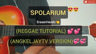 Spolarium  Reggae Version  Guitar Tutorial  Angkeljaytv Version  Eraser Heads [upl. by Silrak]