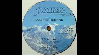 Laurice Hudson  Feel My Love 82 [upl. by Fan704]