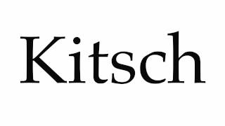 How to Pronounce Kitsch [upl. by Mala]