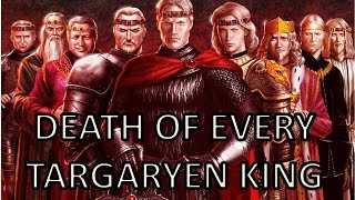 Death of Every Targaryen King of Westeros [upl. by Kcir]