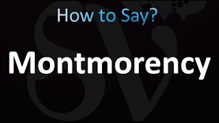 How to Pronounce Montmorency French [upl. by Negriv219]