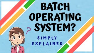 What is Batch Operating System Advantages and Disadvantages  Simple Explanation using Animation [upl. by Hajidahk782]