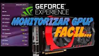 Como MONITORIZAR TU GPU FPSTEMPERATURAVELOCIDAD con GEFORCE EXPERIENCE [upl. by Ahsienroc]