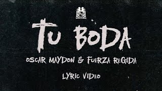 Oscar Maydon x Fuerza Regida  Tu Boda Lyric Video [upl. by Ilyssa820]