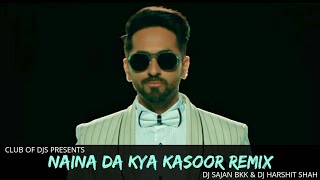 Naina Da Kya Kasoor Electronic [upl. by Ocirrej]