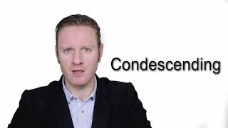 Condescending  Meaning  Pronunciation  Word World  Audio Video Dictionary [upl. by Eceinart]