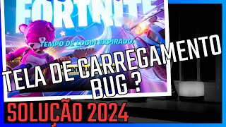 COMO RESOLVER BUG 2024 TELA DE CARREGAMENTO FORTNITE  Só funcionou assim tutorial [upl. by Octavia]