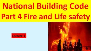 National Building Code Part 4 Fire and Life safety  Lecture1  NBC Part4 Fire and Life safety [upl. by Athal686]