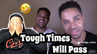 HODGETWINS  Tough Times Will Pass Hodgetwins  REACTION  TRY NOT TO LAUGH [upl. by Nitsirk]