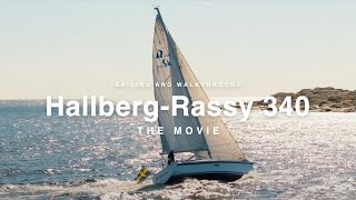 HallbergRassy 340  The Movie  Sailing and Walkthrough [upl. by Lorn728]