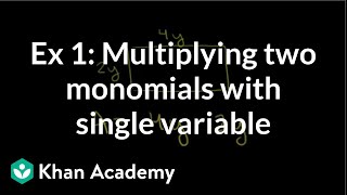 Example 1 Multiplying two monomials with a single variable  Algebra I  Khan Academy [upl. by Ycniuqal]