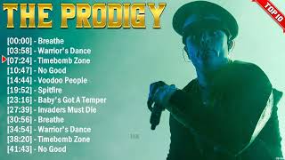 The Prodigy Greatest Hits Full Album  Electropunk  All The Best Songs 2024 [upl. by Gneh]